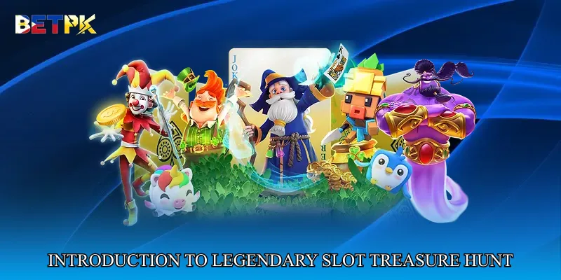Introduction to Legendary Slot Treasure Hunt