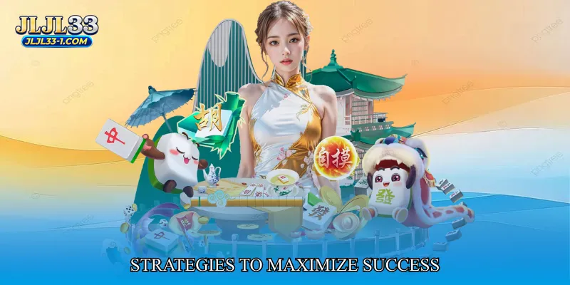 Strategies to Maximize Success