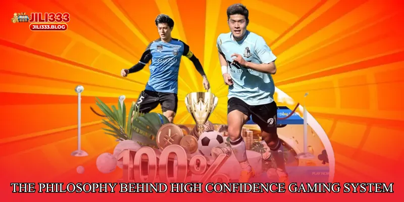 The Philosophy Behind High Confidence Gaming System