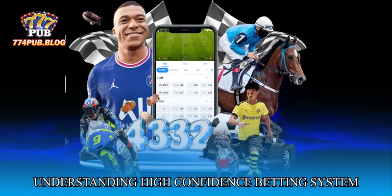 Understanding High Confidence Betting System