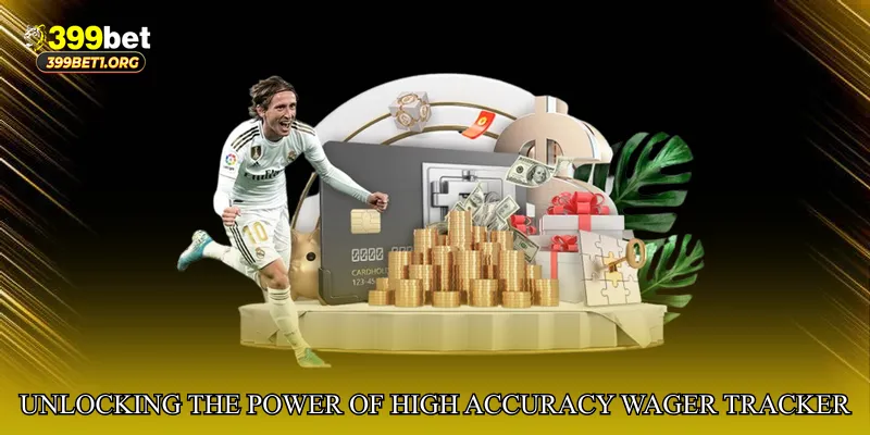 Unlocking the Power of High Accuracy Wager Tracker