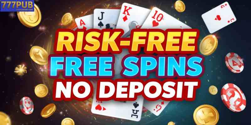 Risk-Free Free Spins No Deposit