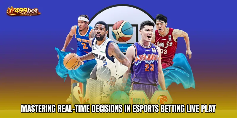 Mastering Real-Time Decisions in Esports Betting live play