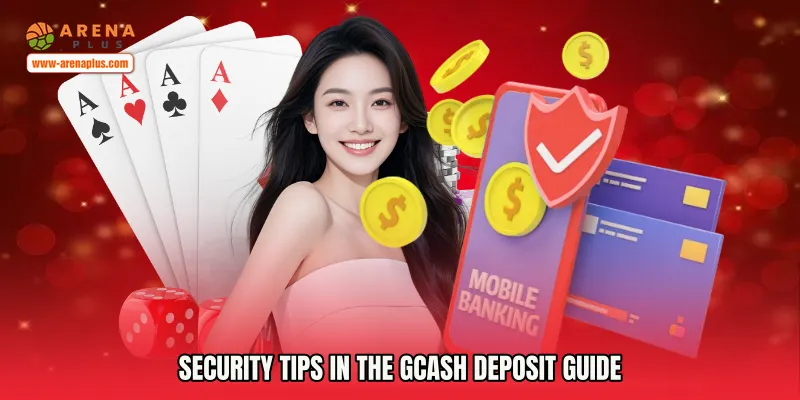 Security Tips in the Gcash Deposit Guide