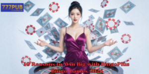 10 Reasons to Win Big with BingoPlus Bingo Games 2026